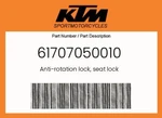 Ktm Genuine Anti-rotation Lock, Seat 61707050010. Fixed Price $55.63.