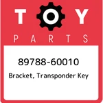 89788-60010 Toyota Bracket, Transponder Key 8978860010, New Genuine Oem Part. Fixed Price $45.70.