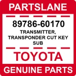 89786-60170 Toyota Oem Genuine Transmitter, Transponder Cut Key Sub. Fixed Price $40.89.