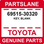 69515-30320 Toyota Oem Genuine Key, Blank. Fixed Price $32.37.