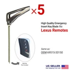 5X Emergency Insert Key Blade Single Sided For Lexus 69515-33150. Fixed Price $17.95.