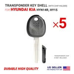 5X New Transponder Key Shell For Hyundai Kia HYN14R HY15 With Chip Holder. Fixed Price $12.95.