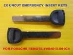 2X Uncut Emergency Key Insert For Porsche Smart Remote Prox 9A783721600. Fixed Price $72.88.